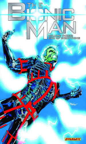 The Bionic Man Vol 3: End of Everything