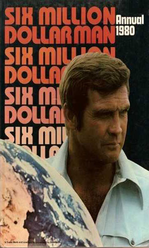 The Six Million Dollar Man Annual 1980