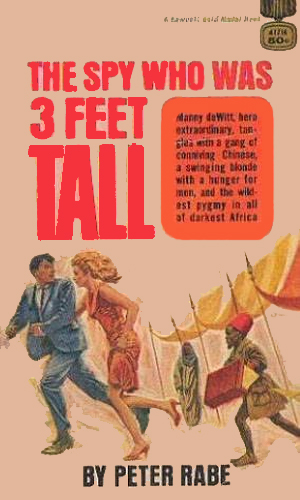 The Spy Was Three Feet Tall