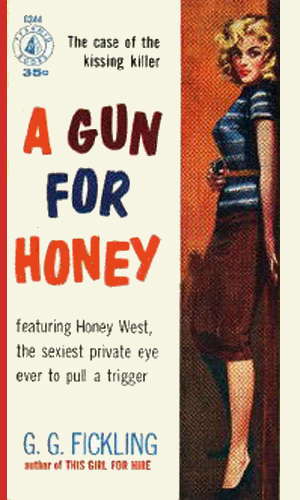 A Gun For Honey